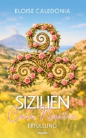 Sizilien - Cosa Nostra: Erfüllung (German Edition) 3711616682 Book Cover