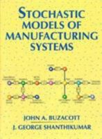 Stochastic Models of Manufacturing Systems (Prentice-Hall International Series in Industrial and Systems Engineering) 0138475679 Book Cover