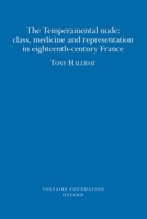 Temperamental Nude: Class, Medicine and Representation in Eighteenth-Century France 0729409945 Book Cover