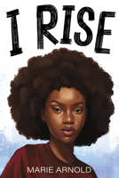 I Rise 0358449049 Book Cover