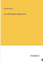 Love Revelated: Meditations 3382801825 Book Cover