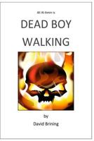 Dead Boy Walking 1506190774 Book Cover