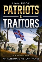 Patriots & Traitors B0CQCVFY5W Book Cover