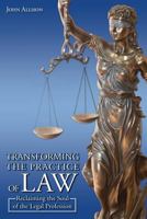 Transforming the Practice of Law: Reclaiming the Soul of the Legal Profession 0692514120 Book Cover