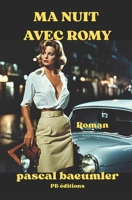 MA NUIT AVEC ROMY (French Edition) 2955373753 Book Cover