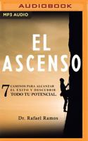 El Ascenso: Siete Caminos Para Alcanzar El Éxito Y Descubrir Todo Tu Potencial 1713581418 Book Cover