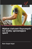Wplyw cwiczeń fizycznych na osoby uprawiające sport 6209652107 Book Cover