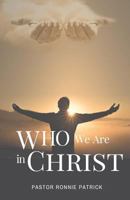 Who We Are in Christ 1727509145 Book Cover