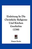 Einleitung in die christliche Religions- und Kirchengeschichte 1166213803 Book Cover