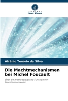 Die Machtmechanismen bei Michel Foucault (German Edition) 620972664X Book Cover