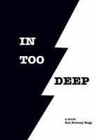 In Too Deep 0578517418 Book Cover