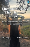 Life and success: The Ultimate Blueprint 9356115206 Book Cover