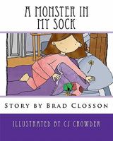 A Monster in My Sock 1456453246 Book Cover