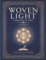 Woven Light Commentary On Zohar Volume 21 B0HBJSGLHD Book Cover