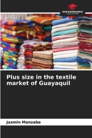 Plus size in the textile market of Guayaquil 6206414299 Book Cover