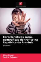 Características sócio-geográficas do tráfico na República da Armênia 6203525944 Book Cover