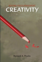 Beyond Discouragement - Creativity 0986680303 Book Cover