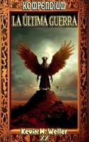 La última guerra (Kompendium) (Spanish Edition) B0DTN7NLR4 Book Cover