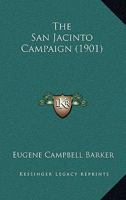The San Jacinto Campaign 1178986330 Book Cover