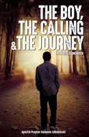 The Boy, The Calling & The Journey: The Valley Experience B0BSDKD584 Book Cover