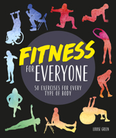 Fitness for Everyone: 50 Exercises for Every Type of Body 1615648992 Book Cover