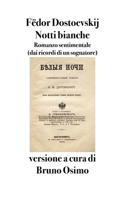 Notti bianche: Romanzo sentimentale (dai ricordi di un sognatore) (Italian Edition) B0GL3BCYPK Book Cover