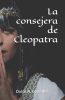 La consejera de Cleopatra 8409532360 Book Cover