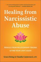 Healing from Narcissistic Abuse: Rebuild from Relationship Trauma & Find Your Light Again 1961293447 Book Cover