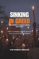 Sinking in Greed: How Corporate Dynasties Control South Korea: Power, Corruption, and the Dark Truth Behind the Sewol Ferry Disaster B0DTTGH2ST Book Cover