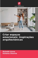 Criar espaços emocionais: Inspirações arquitectónicas (Portuguese Edition) 6207914848 Book Cover