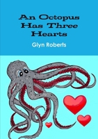 An Octopus Has Three Hearts 1471736806 Book Cover