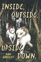 Inside, Outside, Upside Down 1038319900 Book Cover