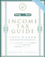 The " Daily Mail" Income Tax Guide 1999-2000: Includes All the 1999-2000 Changes, Tax Rules Made Easy, Valuable Tax Savings 0752821148 Book Cover