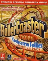 RollerCoaster Tycoon: Corkscrew Follies (Prima's Official Strategy Guide) 0761526684 Book Cover