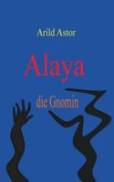 Alaya die Gnomin 3732233995 Book Cover