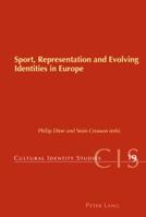 Sport, Representation and Evolving Identities in Europe 303911977X Book Cover