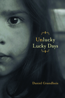 Unlucky Lucky Days (American Readers Series) 1934414107 Book Cover
