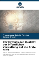 Der Einfluss der Qualität der öffentlichen Verwaltung auf die Erste Hilfe 6207331222 Book Cover