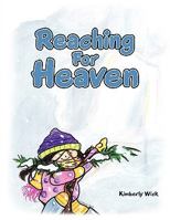 Reaching for Heaven 143892268X Book Cover