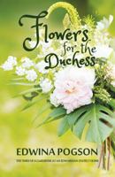 Flowers for the Duchess 1788481615 Book Cover