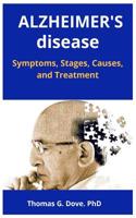 ALZHEIMER's disease: Symptoms, Stages, Causes, and Treatment 1795417579 Book Cover