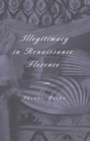 Illegitimacy in Renaissance Florence (Studies in Medieval and Early Modern Civilization) 0472112449 Book Cover