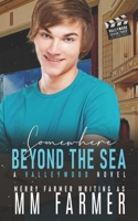 Somewhere Beyond the Sea: A Paranormal Romance (Valleywood Season Three) B0DY7CMHZL Book Cover