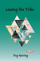 Leaving the Tribe 1944502564 Book Cover