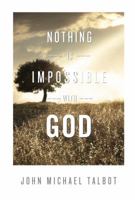 Nothing is Impossible with God 1937509613 Book Cover