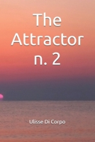 The Attractor n. 2 B0H3ZWK78Q Book Cover