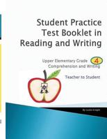 Student Practice Test Booklet in Reading and Writing - Grade 4 - Teacher to Student 1537670964 Book Cover