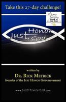 Just Honor God: The 27-Day Challenge 1937331024 Book Cover