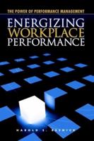 Energizing Workplace Performance 1430312750 Book Cover