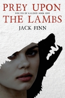 Prey Upon the Lambs B0DZS29566 Book Cover